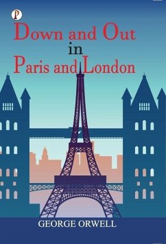 Down and Out in Paris and London - Orwell, George