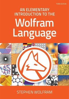 An Elementary Introduction to the Wolfram Language, Third Edition - Wolfram, Stephen