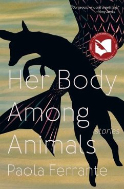 Her Body Among Animals - Ferrante, Paola