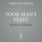 Poor Man's Feast: A Love Story of Comfort, Desire, and the Art of Simple Cooking