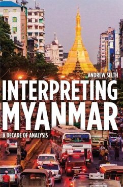 Interpreting Myanmar: A Decade of Analysis - Selth, Andrew