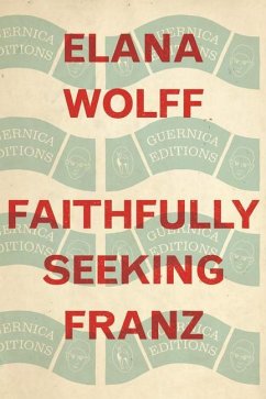 Faithfully Seeking Franz - Wolff, Elana