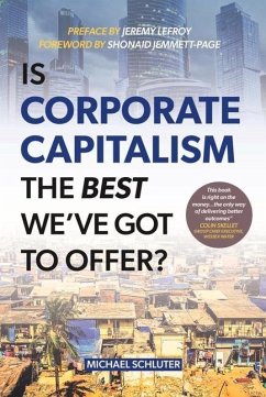 Is Corporate Capitalism the Best We've Got to Offer? - Schluter, Michael