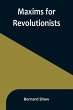 Maxims for Revolutionists - Bild 1