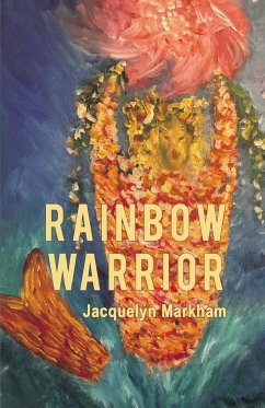 Rainbow Warrior - Markham, Jacquelyn