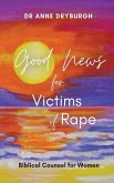 Good News for Victims of Rape