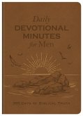 Daily Devotional Minutes for Men: 365 Days of Biblical Truth