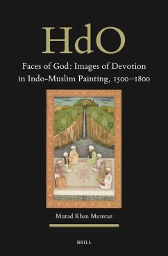 Faces of God: Images of Devotion in Indo-Muslim Painting, 1500-1800 - Khan Mumtaz, Murad