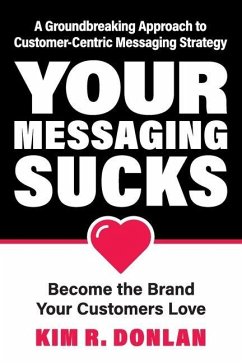 Your Messaging Sucks - Donlan, Kim R