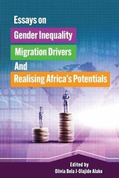 Essays on Gender Inequality, Migration Drivers, and Realising Africa's Potentials - J-Olajide Aluko, Olivia Bola