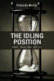 The Idling Position: Hurt, Heal and Let Go