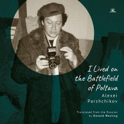 I Lived on the Battlefield of Poltava - Parshchikov, Alexei