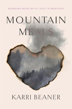 Mountain Meals: Memoirs - Beaner, Karri