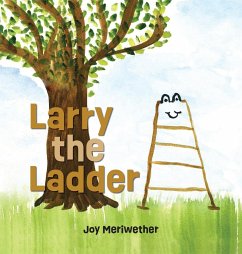 Larry the Ladder - Meriwether, Joy