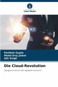 Die Cloud-Revolution - Gupta, Parbhat;Jaleel, Mohd Uruj;Singh, Ajit