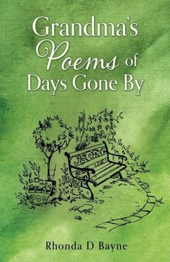 Grandma's Poems of Days Gone By - Bayne, Rhonda D.