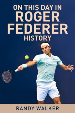 On This Day in Roger Federer History - Walker, Randy