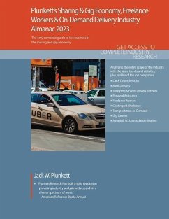 Plunkett's Sharing & Gig Economy, Freelance Workers & On-Demand Delivery Industry Almanac 2023: Sharing & Gig Economy, Freelance Workers & On-Demand D - Plunkett, Jack W.