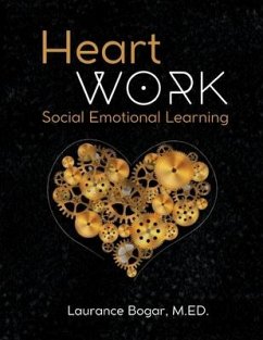 Heart Work: Social Emotional Learning - Bogar, Laurance
