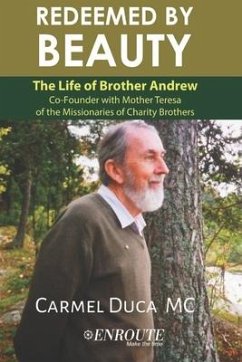 Redeemed by Beauty: The Life of Brother Andrew - Duca MC, Carmel