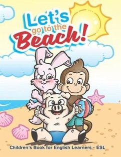 Let's Go To The Beach!: Children's Book for English Learners - ESL - English, Mef