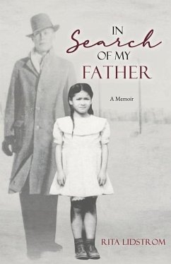 In Search Of My Father: A Memoir - Lidstrom, Rita