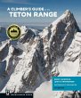 A Climber's Guide to the Teton Range,... - Bild 1