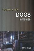 I Know a Few Dogs in Heaven