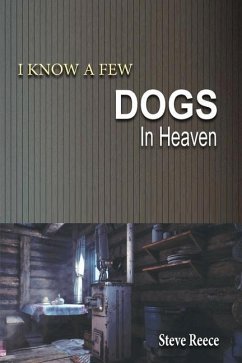 I Know a Few Dogs in Heaven - Reece, Steve