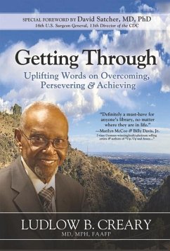 Getting Through: Uplifting Words on Overcoming, Persevering and Achieving - Creary, Ludlow B.