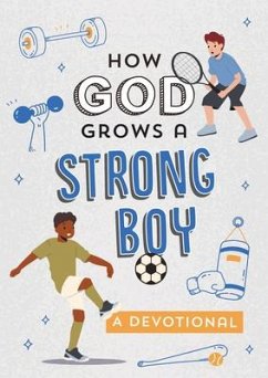 How God Grows a Strong Boy - Adkins, Elijah