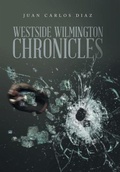 Westside Wilmington Chronicles - Diaz, Juan Carlos