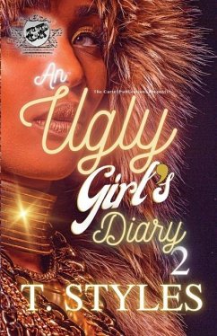 An Ugly Girl's Diary 2 (The Cartel Publications Presents) - Styles, T.