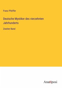 Deutsche Mystiker des vierzehnten Jahrhunderts - Pfeiffer, Franz