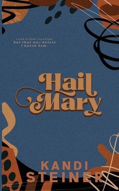 Hail Mary: Special Edition - Steiner, Kandi