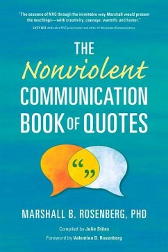The Nonviolent Communication Book of Quotes - Rosenberg, Marshall B., PhD