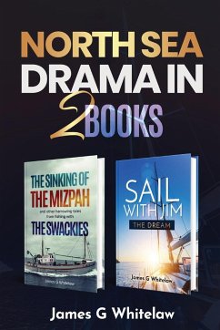 North Sea Drama in 2 Books - Whitelaw, James G