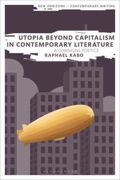 Utopia Beyond Capitalism in Contemporary Literature (eBook, ePUB) - Kabo, Raphael