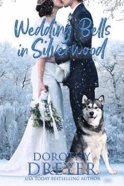 Wedding Bells in Silverwood: Volume 2 - Dreyer, Dorothy