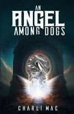 An Angel Among Dogs