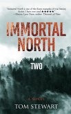 Immortal North Two