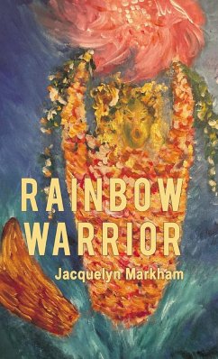 Rainbow Warrior - Markham, Jacquelyn