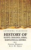 History of Egypt, Chaldea, Syria, Babylonia and Assyria VOL 1