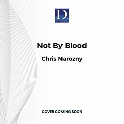 Not by Blood - Narozny, Chris