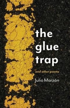 The Glue Trap: and Other Poems - Marzán, Julio