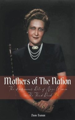 Mothers of The Nation The Ambiguous Role of Nazi Women in The Third Reich - Truman, Davis