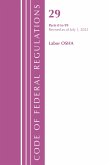 Code of Federal Regulations, Title 29 Labor/OSHA 0-99, Revised as of July 1, 2022