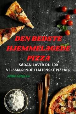 DEN BEDSTE HJEMMELAGEDE PIZZA - Mille Löfgren