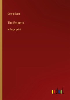 The Emperor - Ebers, Georg