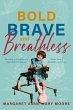 Bold, Brave, and Breathless - Bild 1